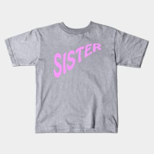 Sister Kids T-Shirt